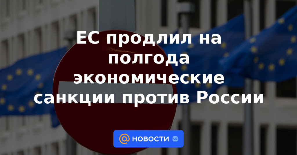 La UE amplió las sanciones económicas contra Rusia durante seis meses