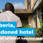 En Liberia, hotel abandonado se erige como símbolo de un pasado embrujado