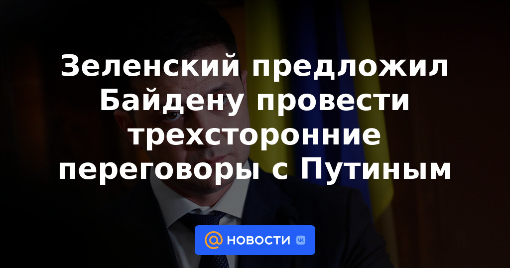 Zelensky invitó a Biden a mantener conversaciones trilaterales con Putin