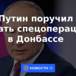 Putin instruido para iniciar una operación especial en el Donbass