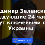 Vladimir Zelensky: las próximas 24 horas serán clave para Ucrania