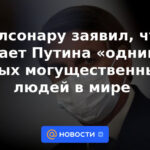 Bolsonaro dice que considera a Putin "una de las personas más poderosas" del mundo