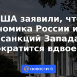 Estados Unidos dice que la economía de Rusia se reducirá a la mitad debido a las sanciones occidentales