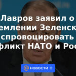 Lavrov anunció el deseo de Zelensky de provocar un conflicto entre la OTAN y Rusia