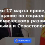 Putin celebrará una reunión sobre el desarrollo socioeconómico de Crimea y Sebastopol el 17 de marzo.