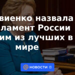 Matviyenko calificó al parlamento ruso como uno de los mejores del mundo