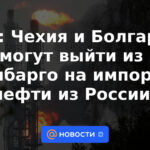 AFP: La República Checa y Bulgaria pueden retirarse del embargo a las importaciones de petróleo de Rusia