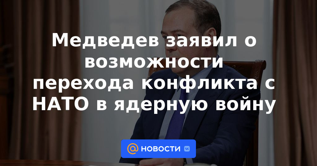 Medvedev anunció la posibilidad de que el conflicto con la OTAN se convierta en una guerra nuclear