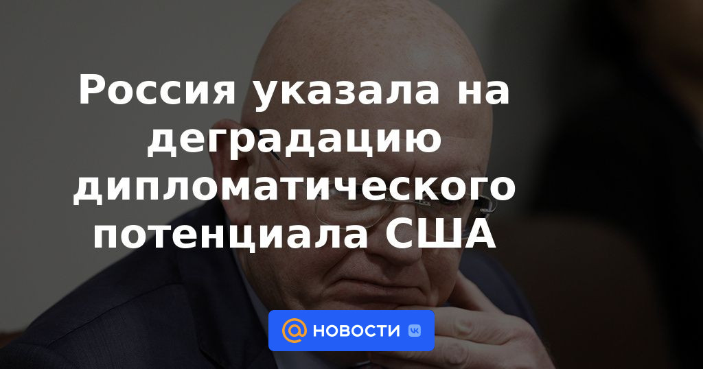 Rusia señaló la degradación del potencial diplomático de EE.UU.