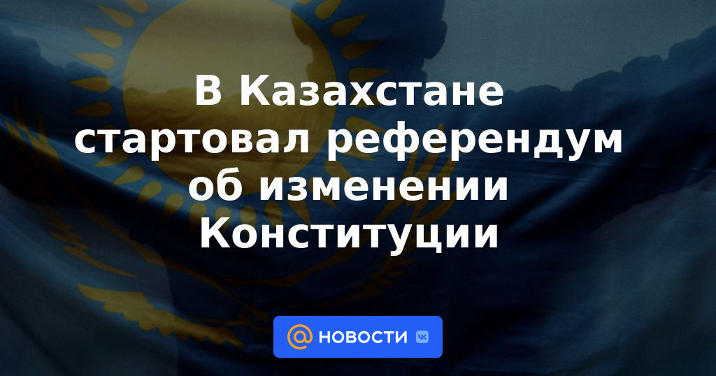 Comienza referéndum para cambiar la Constitución en Kazajstán