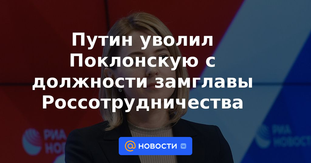 Putin despidió a Poklonskaya del puesto de jefe adjunto de Rossotrudnichestvo