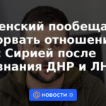 Zelensky prometió romper relaciones con Siria tras reconocer el DNR y LNR