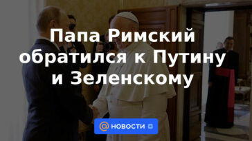 El Papa se dirigió a Putin y Zelensky