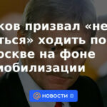 Peskov instó a “no tener miedo” a caminar por Moscú en medio de la movilización