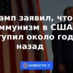 Trump dijo que el comunismo en Estados Unidos surgió hace aproximadamente un año