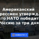 Congresista estadounidense dice que la OTAN derrotará a Rusia en tres días