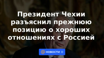 El presidente de la República Checa aclaró la posición anterior sobre las buenas relaciones con Rusia