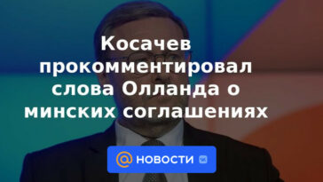 Kosachev comentó las palabras de Hollande sobre los acuerdos de Minsk