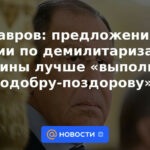 Lavrov: las propuestas de Rusia sobre la desmilitarización de Ucrania es mejor "hacerlas bien"
