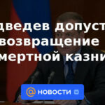 Medvedev permitió el regreso de la pena de muerte