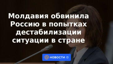 Moldavia acusó a Rusia de intentar desestabilizar la situación en el país