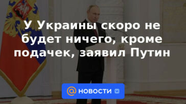 Ucrania pronto no tendrá más que limosnas, dijo Putin