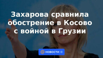 Zakharova comparó el agravamiento en Kosovo con la guerra en Georgia