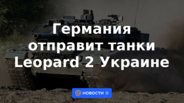 Alemania enviará tanques Leopard 2 a Ucrania