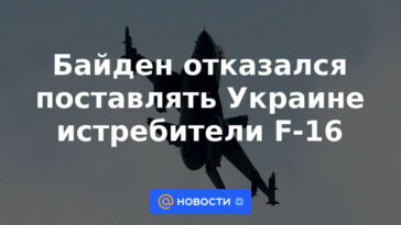 Biden se negó a suministrar a Ucrania cazas F-16