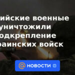 El ejército ruso destruyó los refuerzos de las tropas ucranianas