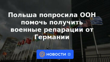 Polonia pidió ayuda a la ONU para obtener reparaciones de guerra de Alemania