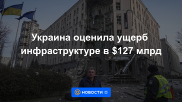 Ucrania estimó daños a la infraestructura en $ 127 mil millones