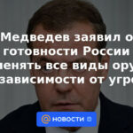 Medvedev anunció la disposición de Rusia a usar todo tipo de armas "dependiendo de las amenazas"