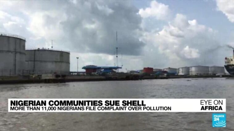 Shell: más de 11.000 nigerianos presentan una denuncia contra el gigante petrolero por la contaminación