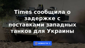 Times informó de un retraso en el suministro de tanques occidentales a Ucrania