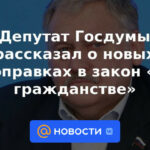 El diputado de la Duma estatal habló sobre las nuevas enmiendas a la ley "Sobre la ciudadanía"
