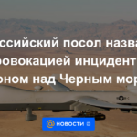 El embajador ruso calificó de provocación el incidente con un dron sobre el Mar Negro