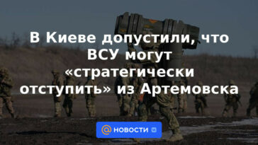 En Kiev, admitieron que las Fuerzas Armadas de Ucrania podrían "retirarse estratégicamente" de Artemivsk