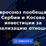 La Unión Europea prometió inversiones a Serbia y Kosovo para la normalización de relaciones