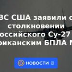 Las Fuerzas Armadas de EE. UU. anunciaron la colisión del Su-27 ruso con el UAV estadounidense MQ-9