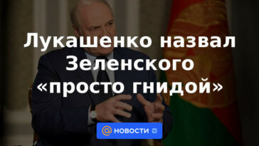 Lukashenko llamó a Zelensky "solo una liendre"