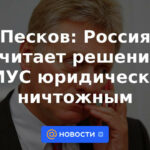 Peskov: Rusia considera la decisión de la CPI legalmente nula y sin efecto