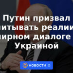 Putin insta a tener en cuenta las realidades en el diálogo pacífico con Ucrania