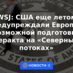 WSJ: Estados Unidos advirtió a Europa en el verano sobre la posible preparación de un ataque terrorista en el Nord Stream