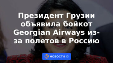 Presidente de Georgia anuncia boicot a Georgian Airways por vuelos a Rusia