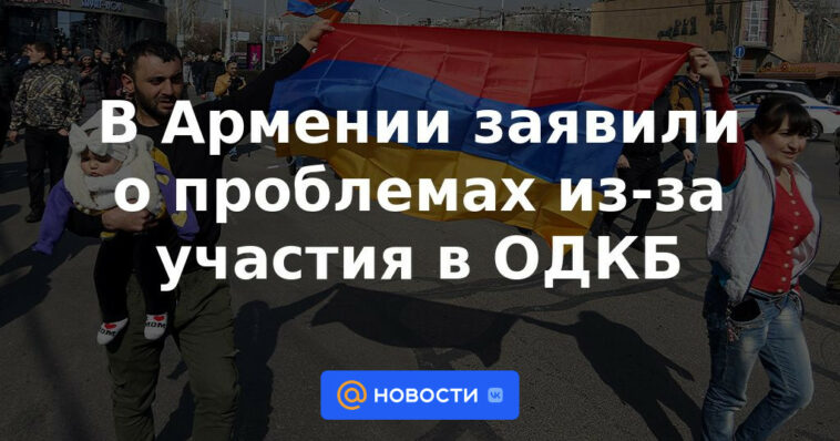 Armenia anunció problemas por participación en la CSTO