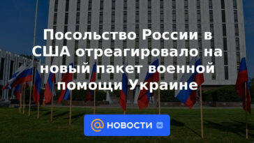La Embajada de Rusia en Estados Unidos reaccionó a un nuevo paquete de asistencia militar a Ucrania