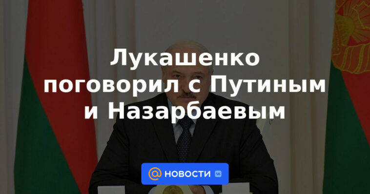 Lukashenko habló con Putin y Nazarbayev