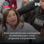 La difícil relación de la presidenta peruana Dina Boluarte con la prensa