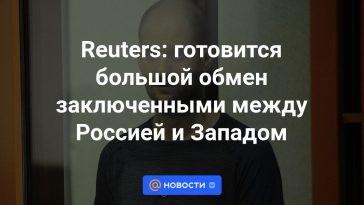 Reuters: Se está preparando un gran intercambio de prisioneros entre Rusia y Occidente